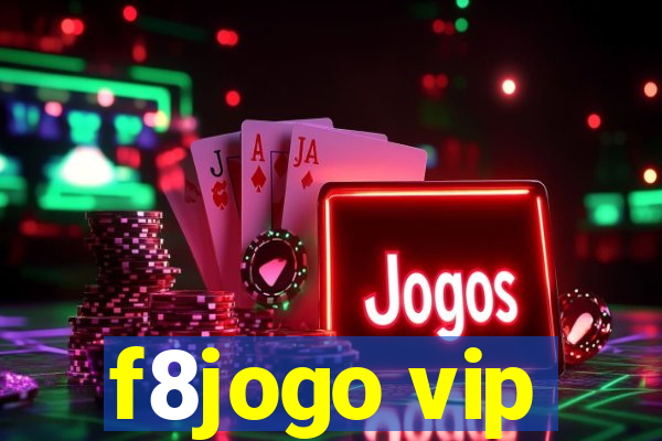 f8jogo vip